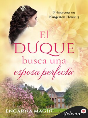 cover image of El duque busca una esposa perfecta (Primavera en Kingeston House 5)
